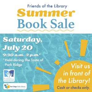 Graphic promoting July 20 Friends Book Sale supporting the Park Ridge Library